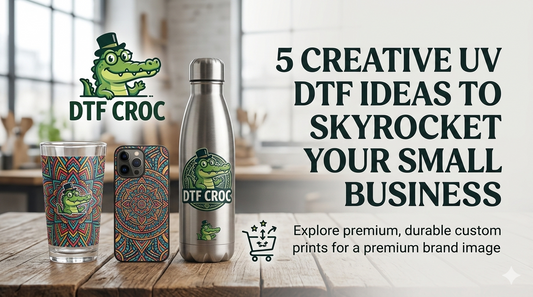 5 Creative Ways to Skyrocket Your Small Business with UV DTF Transfers